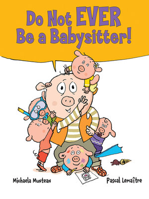 cover image of Do Not EVER Be a Babysitter!